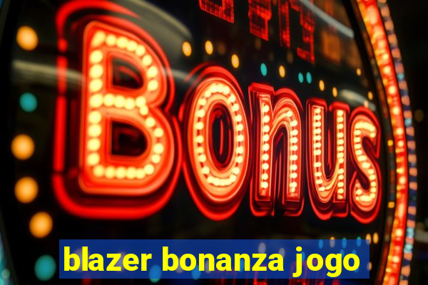 blazer bonanza jogo